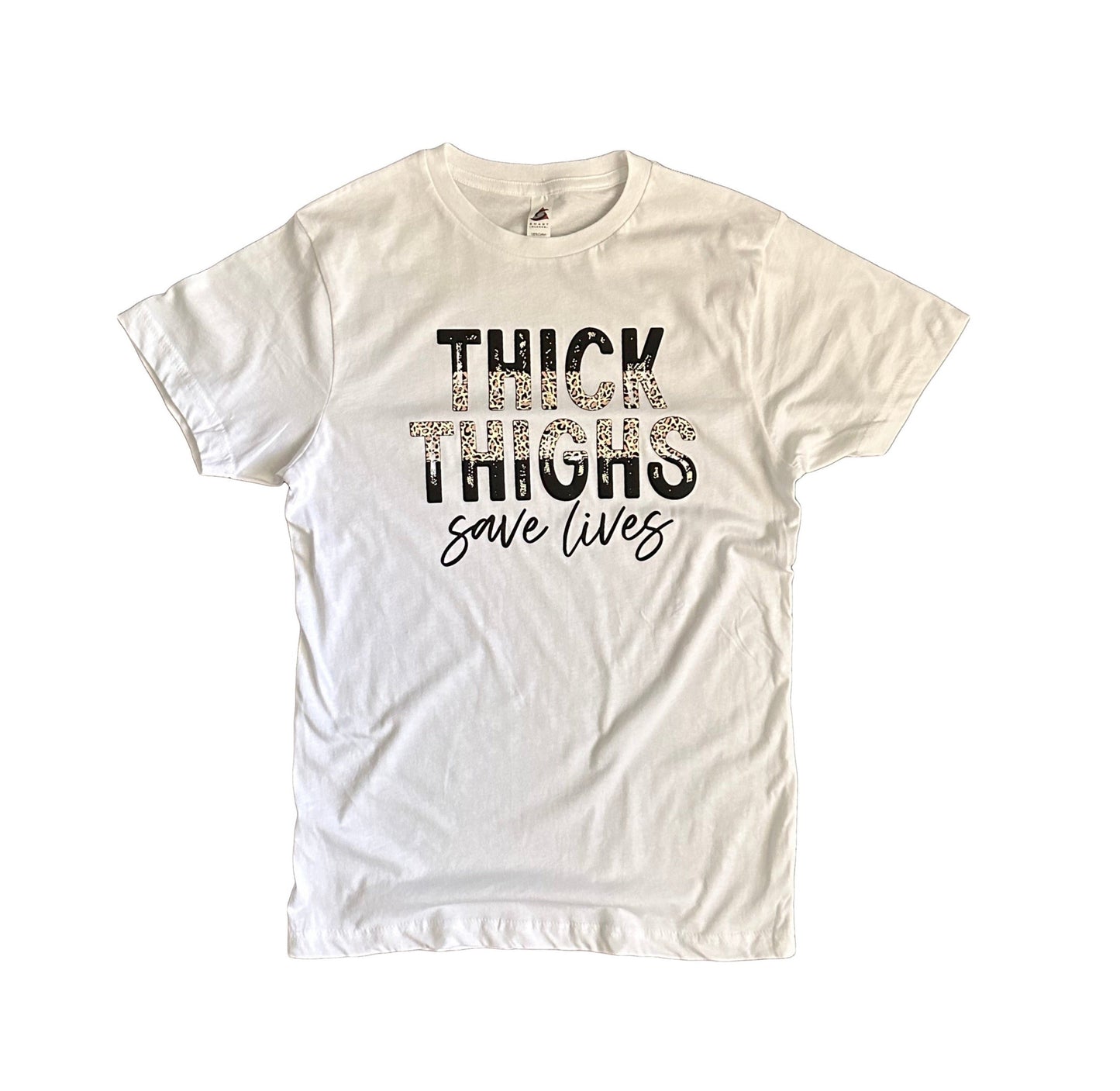 Thick Thighs Saves Lives T-Shirt