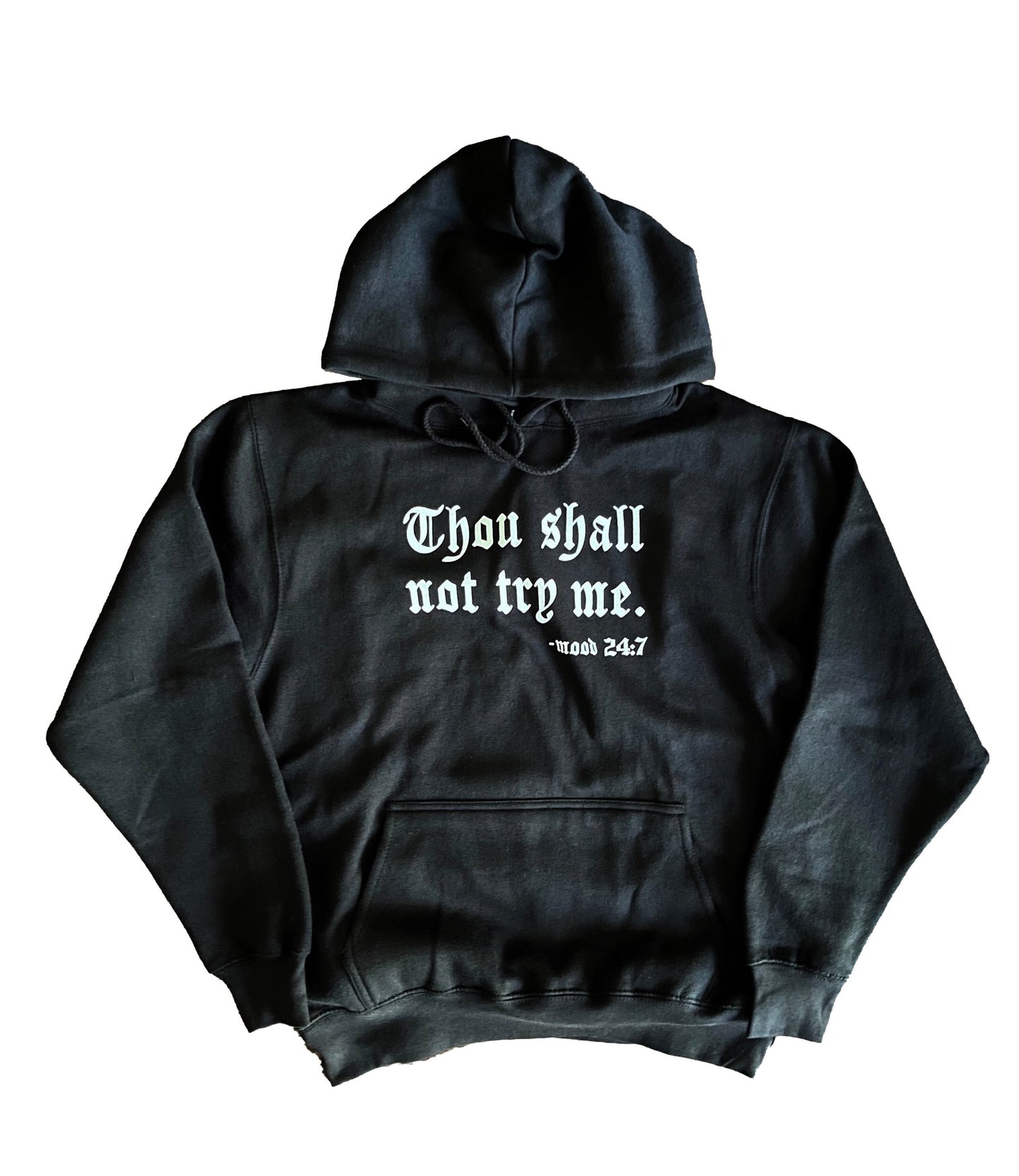 Thou Shall Not Try Me Hoodie